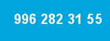 996 282 31 55 996 282 31 55